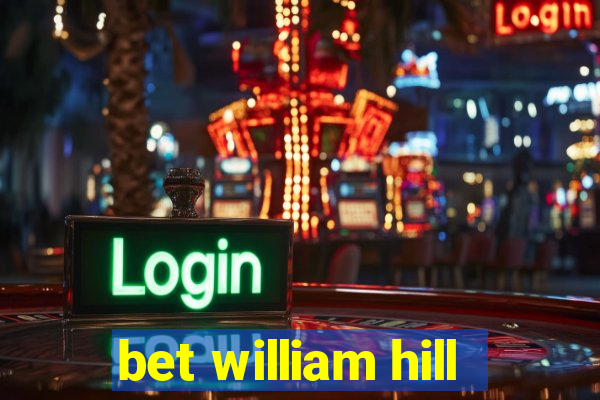 bet william hill